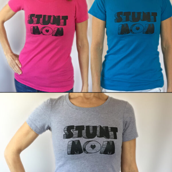 Stunt Mom T Shirt